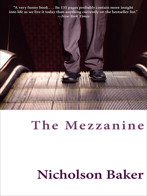 Title details for The Mezzanine by Nicholson Baker - Wait list